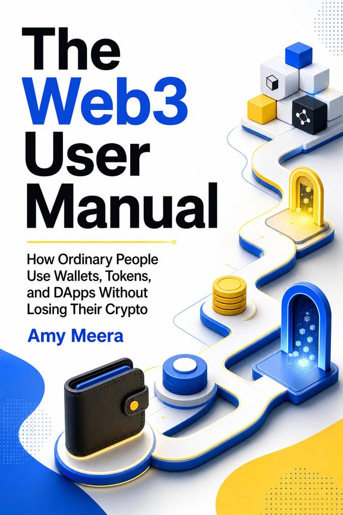The Web3 User Manual