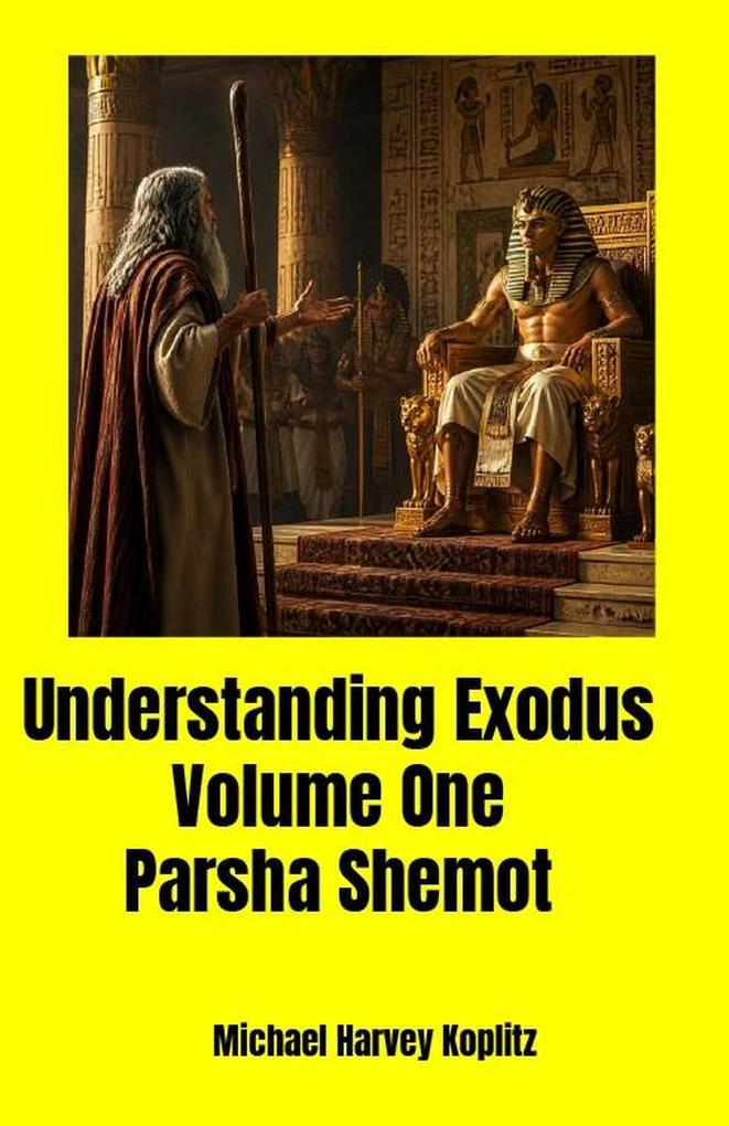 Understanding Exodus Volume One Pasha Shemot