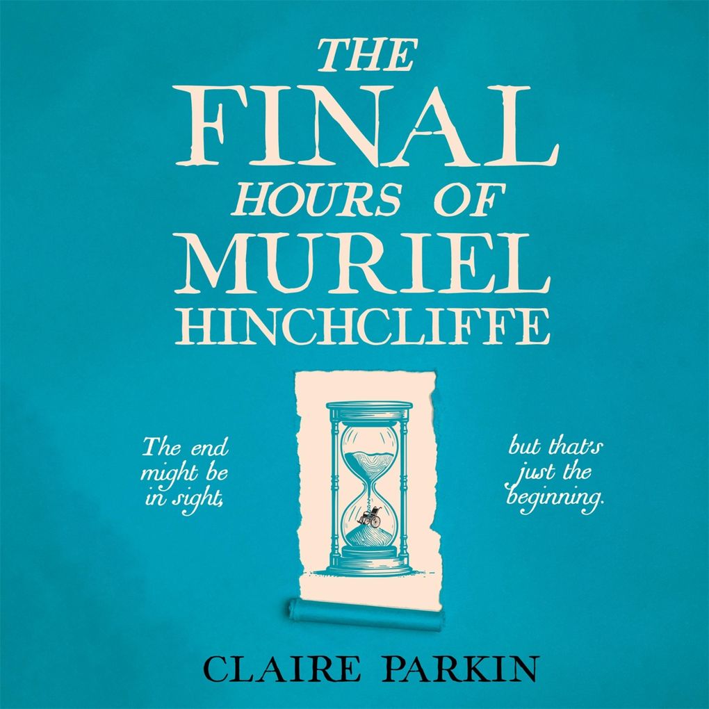 The Final Hours of Muriel Hinchcliffe