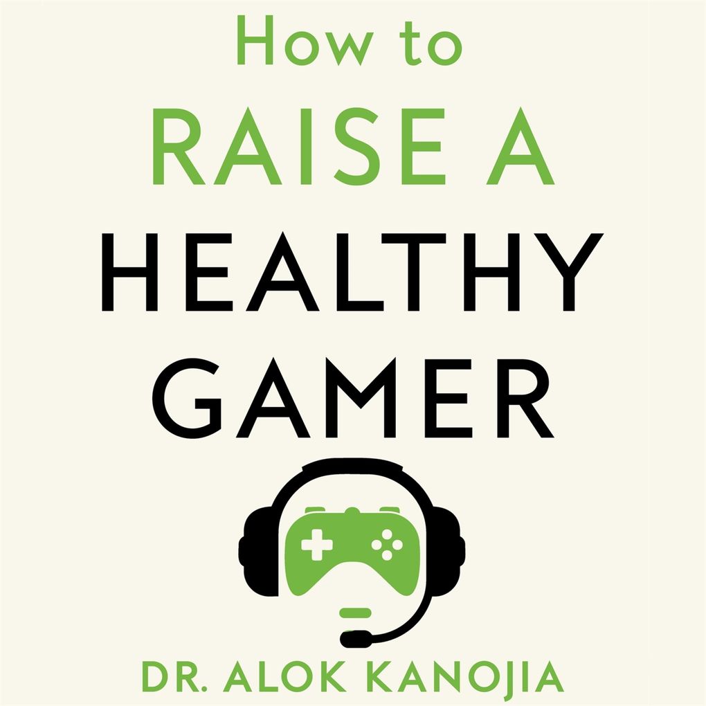 How to Raise a Healthy Gamer