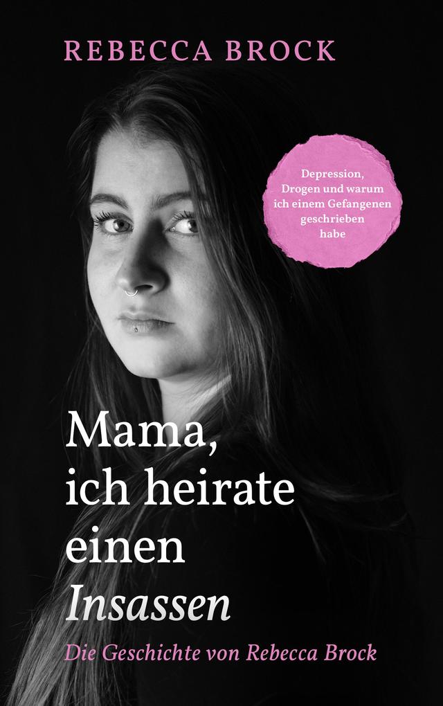 Mama ich heirate einen Insassen