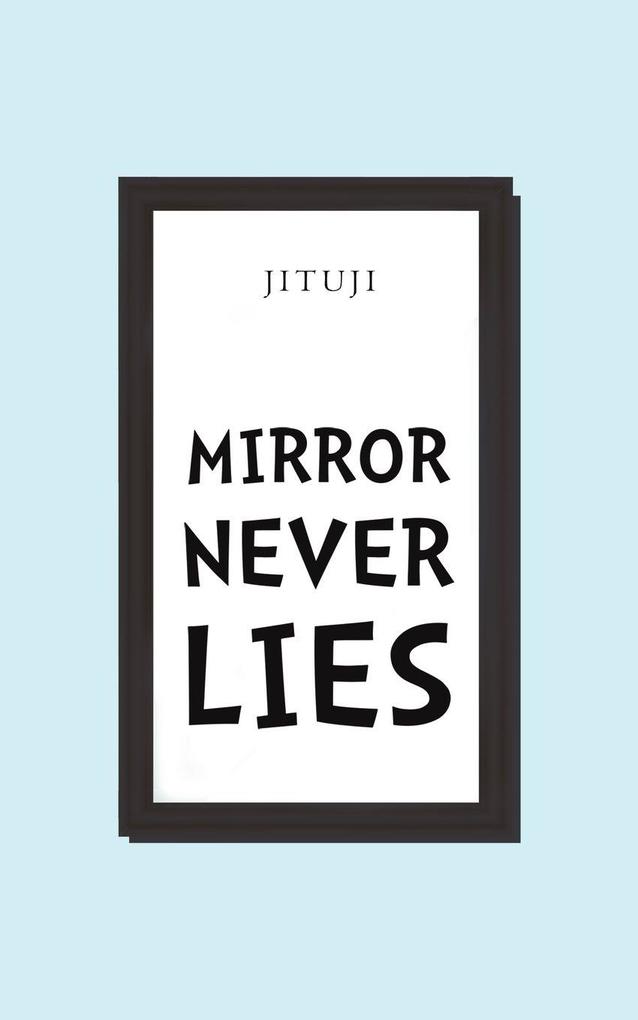 Mirror Never Lies