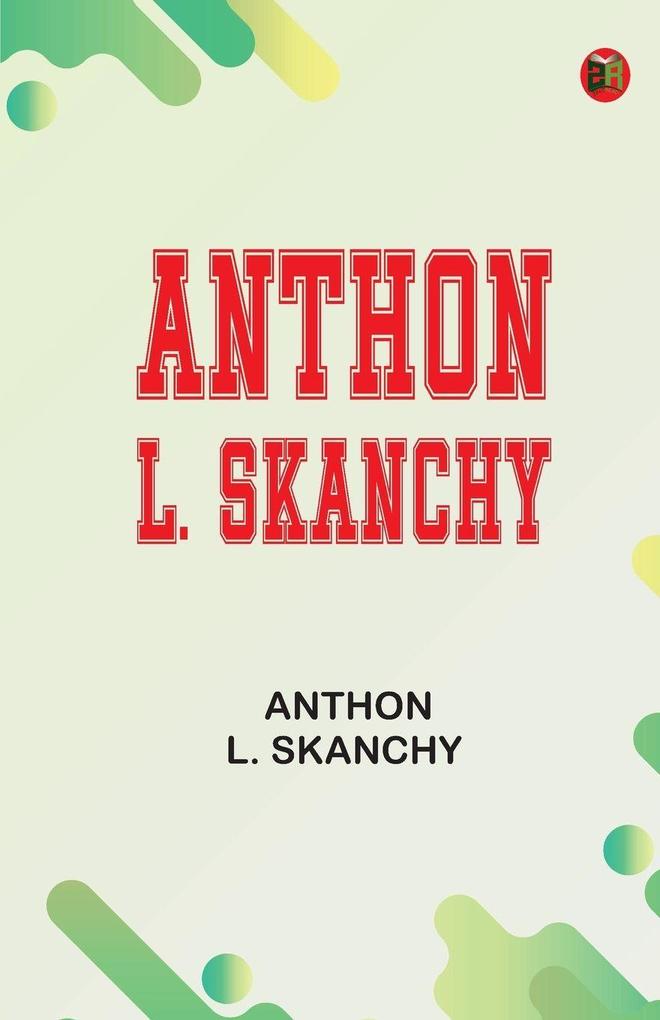 Anthon L. Skanchy