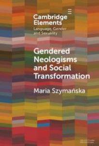 Gendered Neologisms and Social Transformation