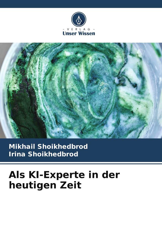Als KI-Experte in der heutigen Zeit