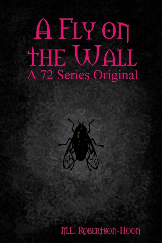 A Fly on the Wall