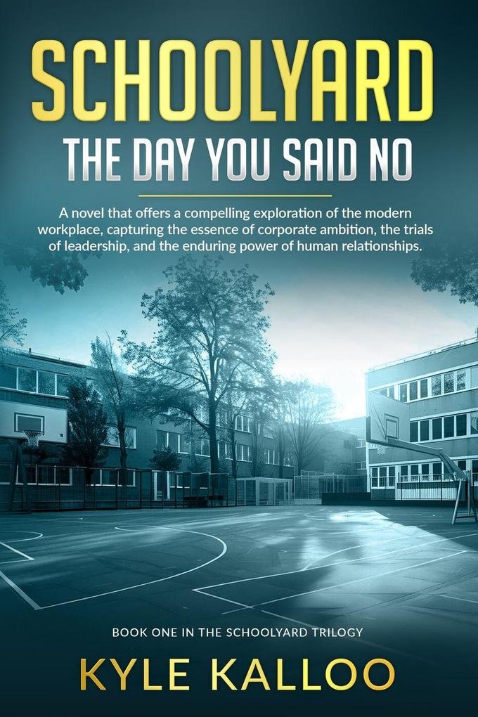SCHOOLYARD - THE DAY YOU SAID NO