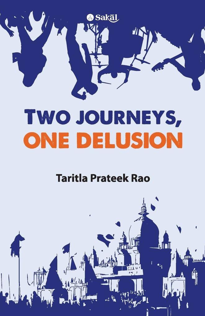 Two journeys one delusion