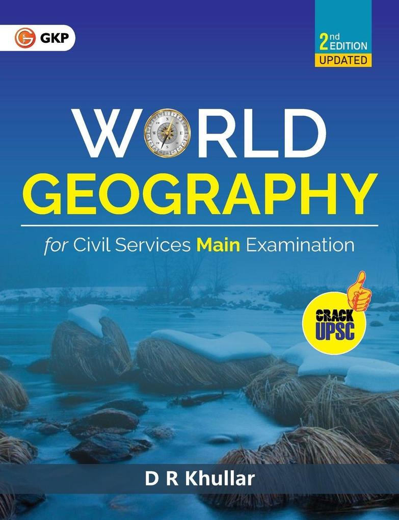 GKP World Geography for Civil Services Main Examination 2ed by D.R. Khullar