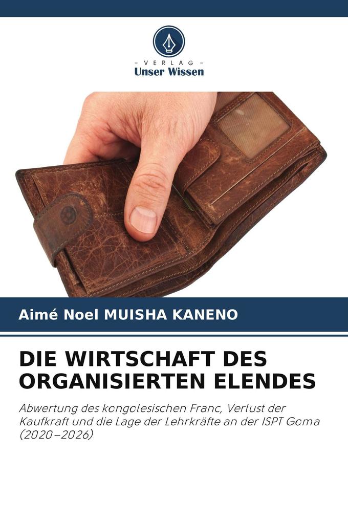 DIE WIRTSCHAFT DES ORGANISIERTEN ELENDES