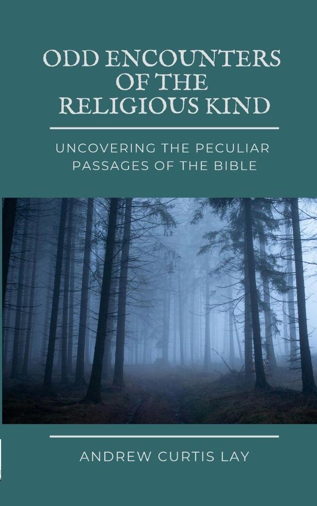ODD ENCOUNTERS OF THE RELIGIOUS KIND