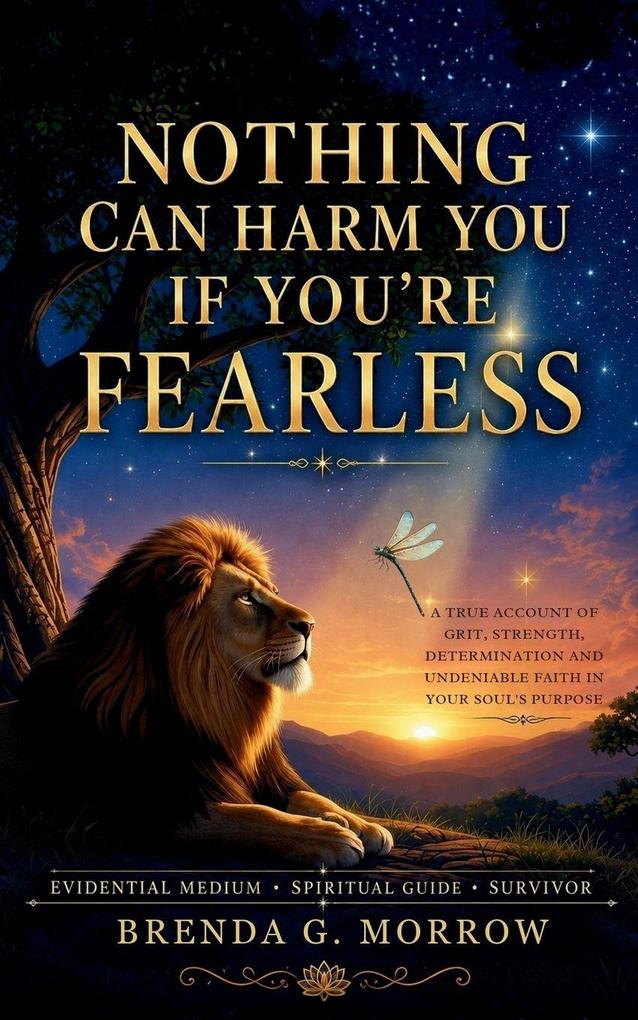 Nothing Can Harm You If You're Fearless