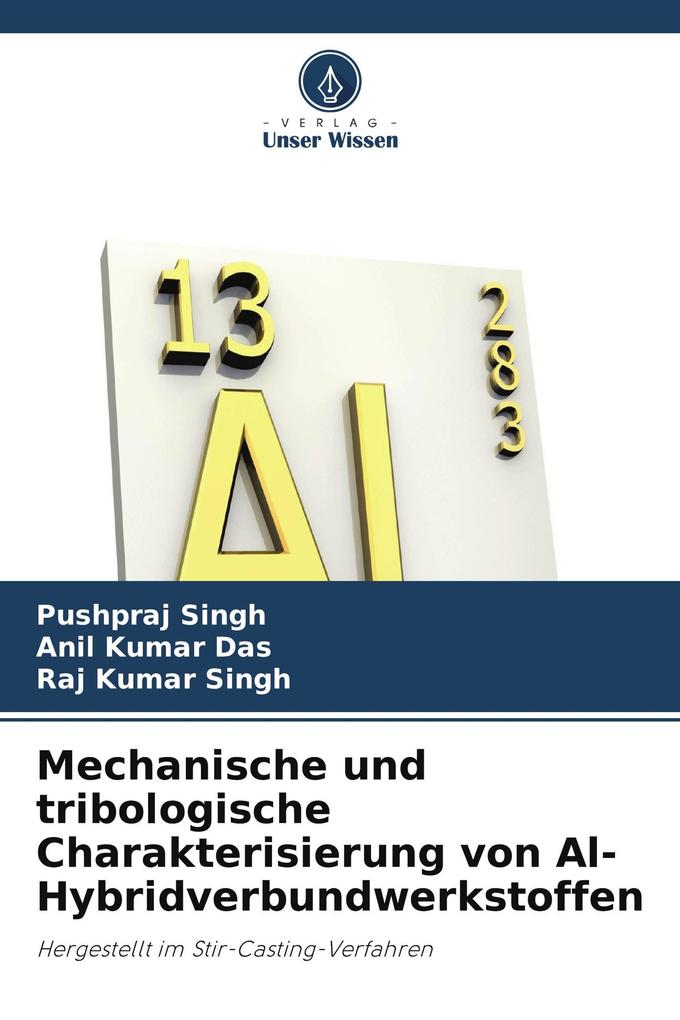 Mechanische und tribologische Charakterisierung von Al-Hybridverbundwerkstoffen