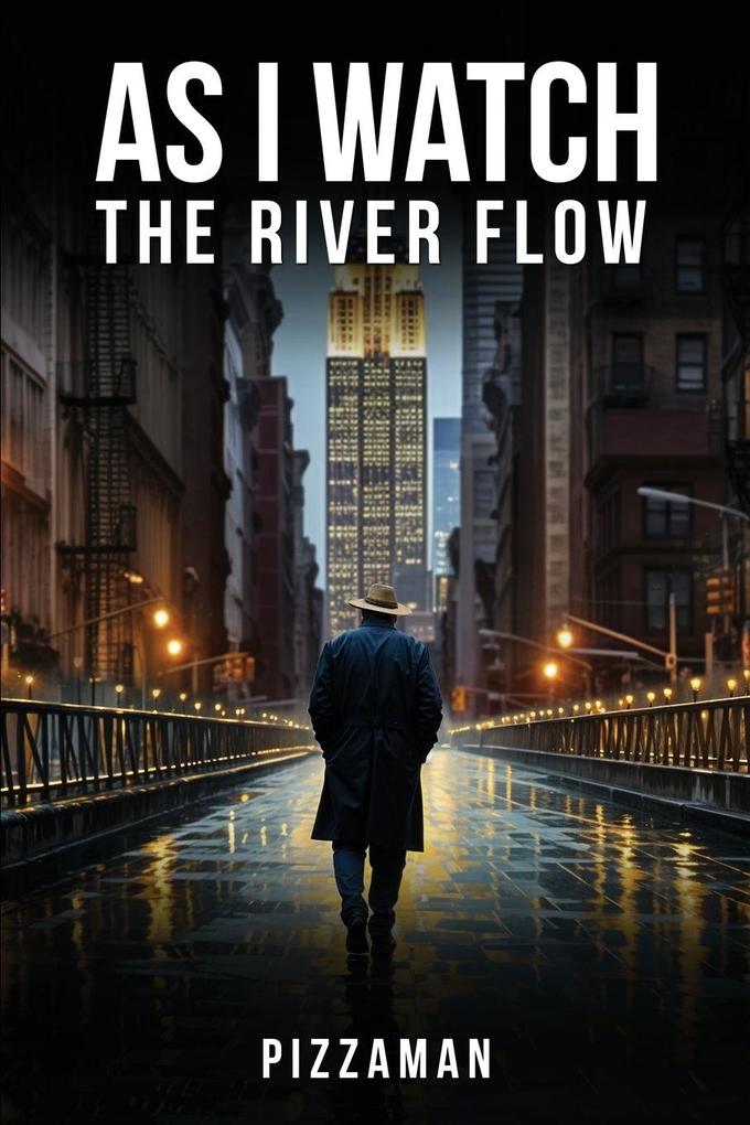 As I Watch the River Flow