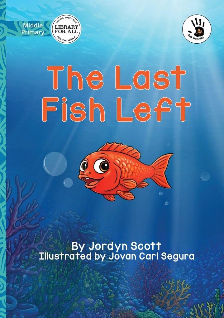 The Last Fish Left - Our Yarning