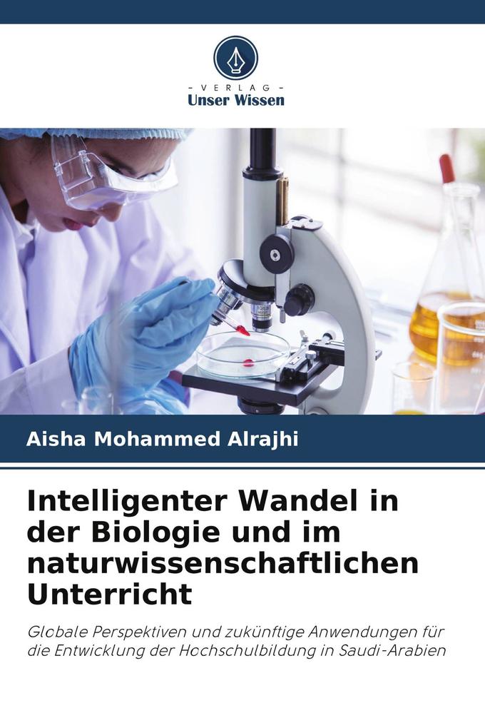 Intelligenter Wandel in der Biologie und im naturwissenschaftlichen Unterricht