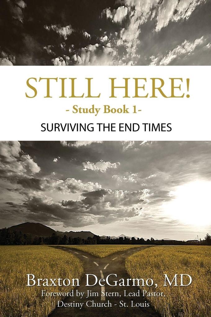 Still Here! Surviving the End Times