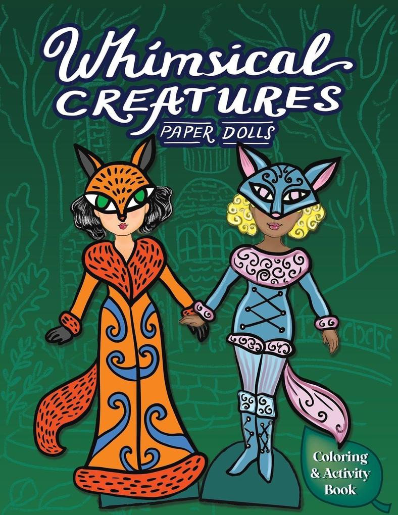 Whimsical Creatures Paper Dolls Coloring & Activity Book