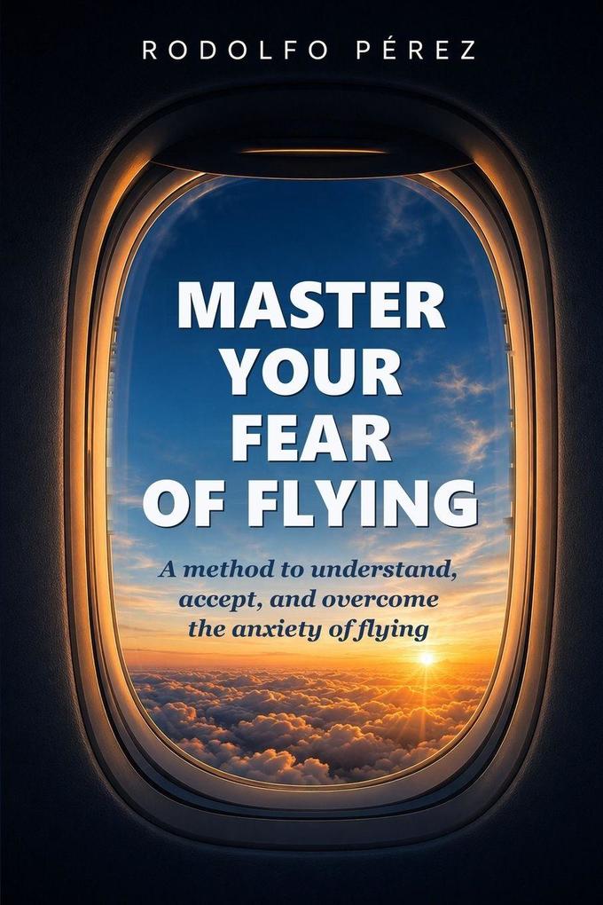 MASTER YOUR FEAR OF FLYING