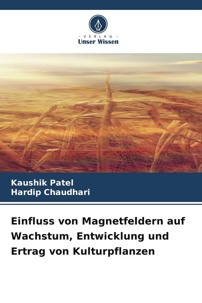 Einfluss von Magnetfeldern auf Wachstum Entwicklung und Ertrag von Kulturpflanzen