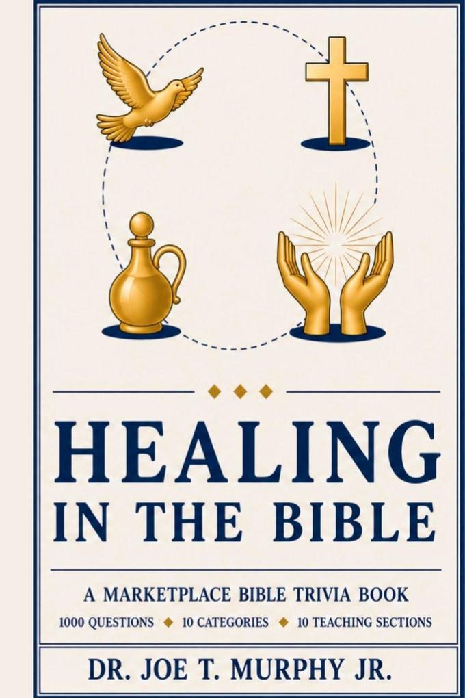 HEALING IN THE BIBLE A Marketplace Bible Trivia Book 1000 questions 10 categories