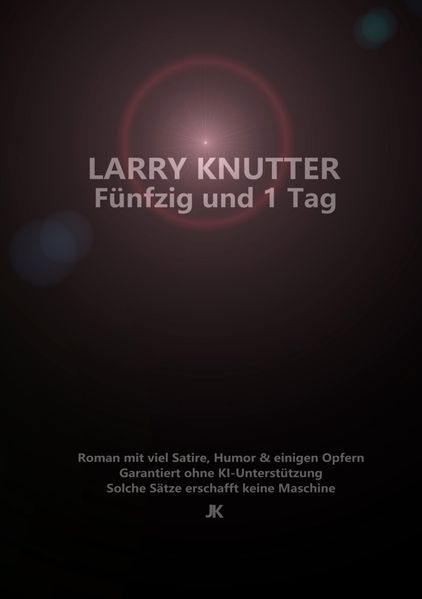 Larry Knutter - Fünfzig und 1 Tag