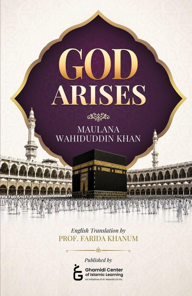 God Arises by Maulana Wahiduddin Khan