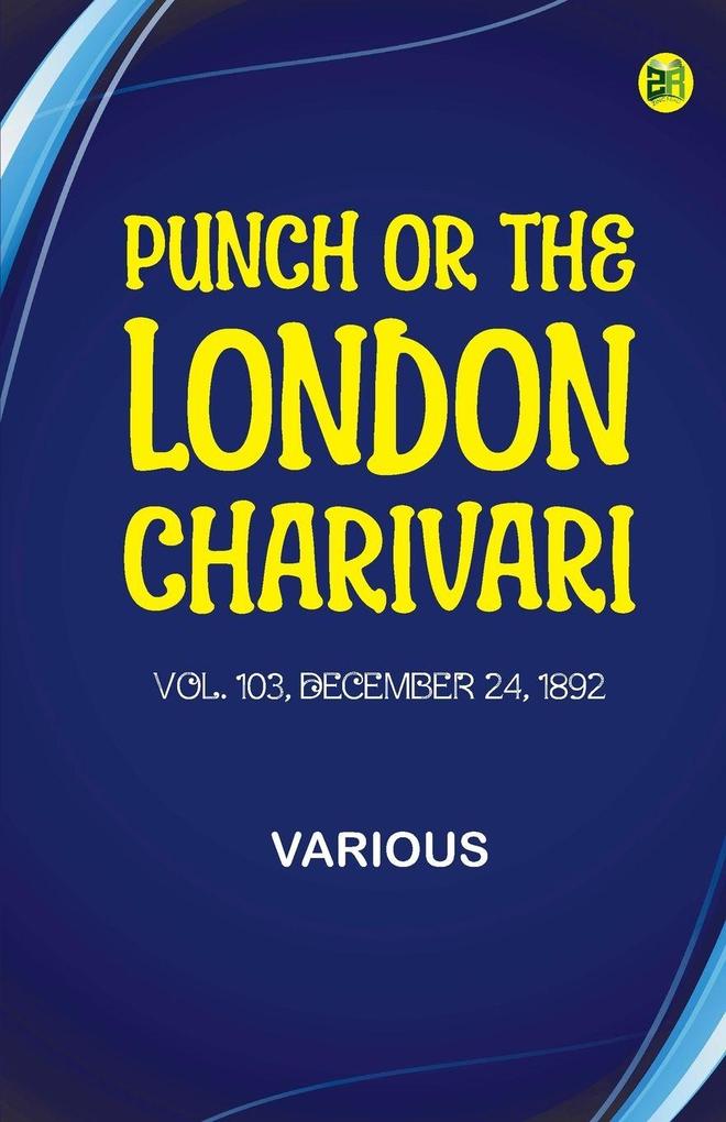 Punch or the London Charivari Volume 103 December 24 1892