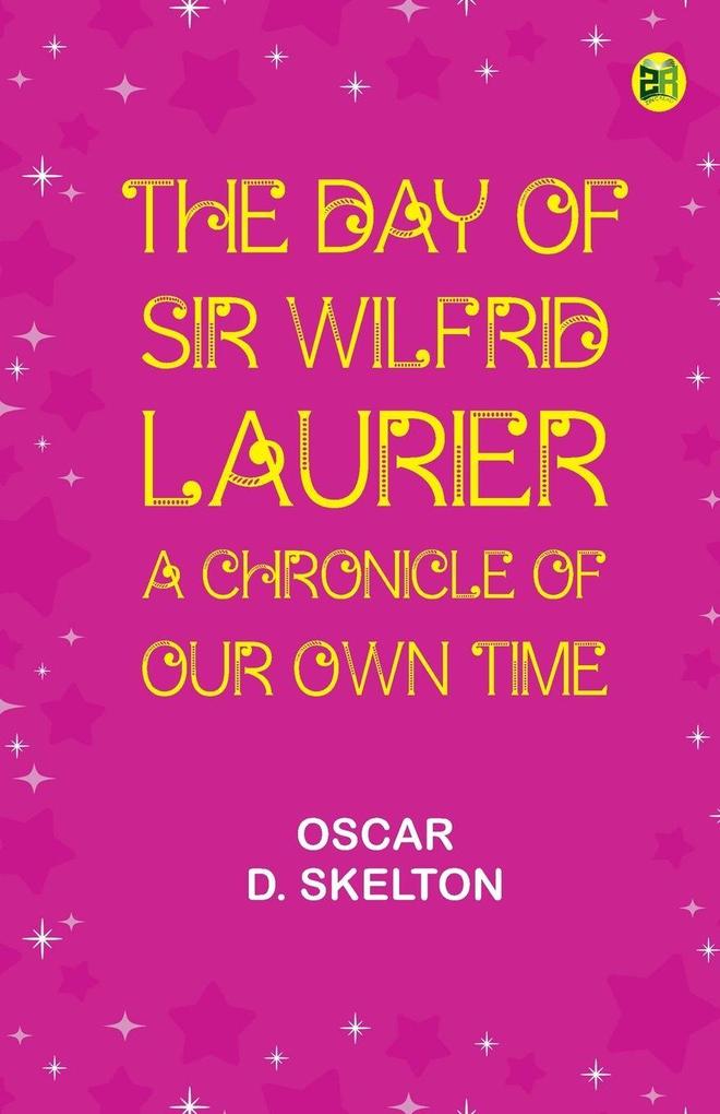 The Day of Sir Wilfrid Laurier