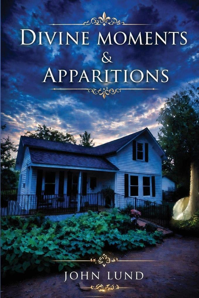 Divine Moments & Apparitions