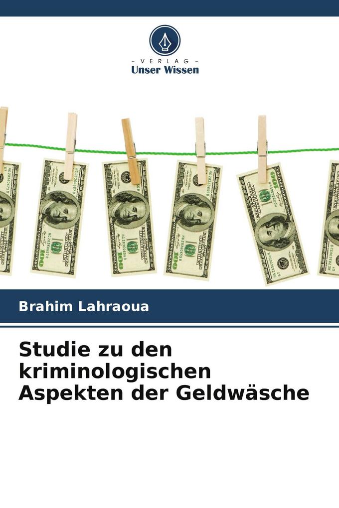 Studie zu den kriminologischen Aspekten der Geldwäsche