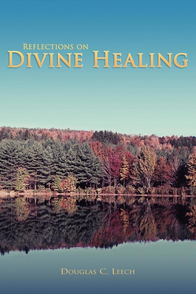 Reflections on Divine Healing
