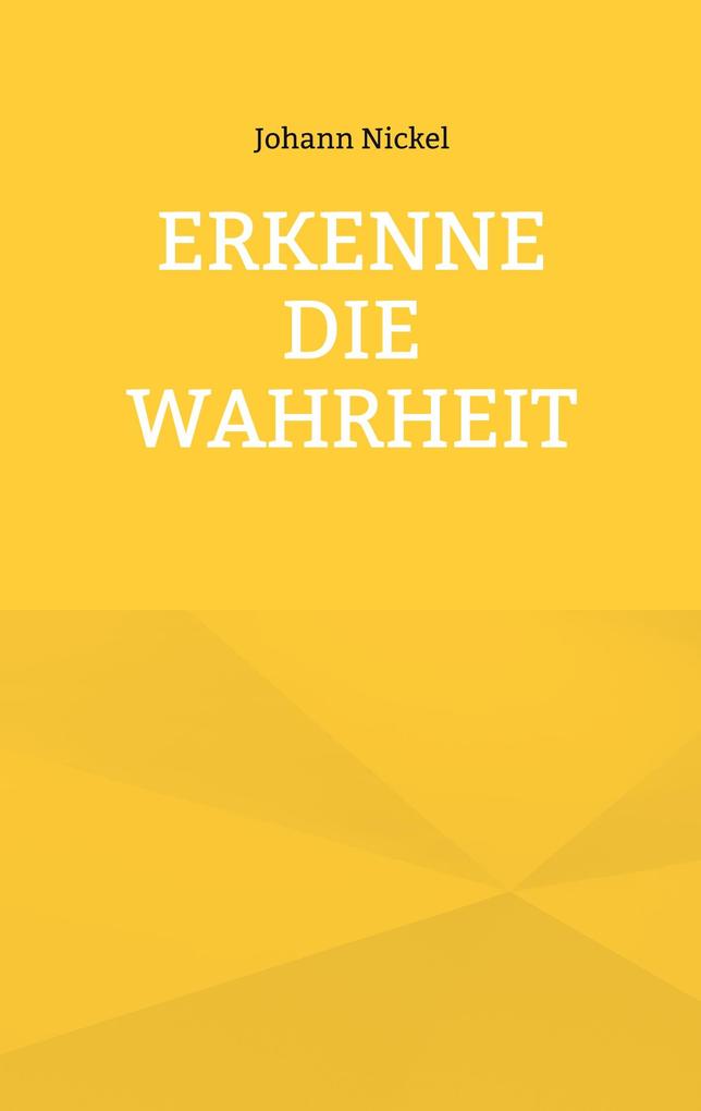 Erkenne die Wahrheit