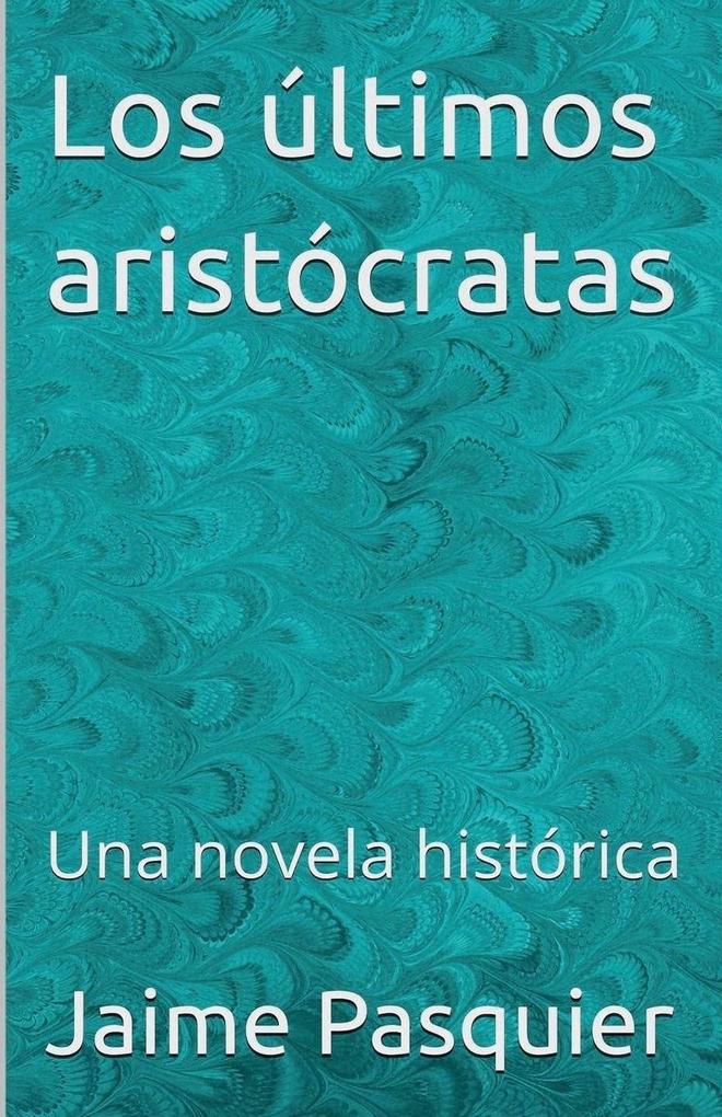 los últimos aristócrata