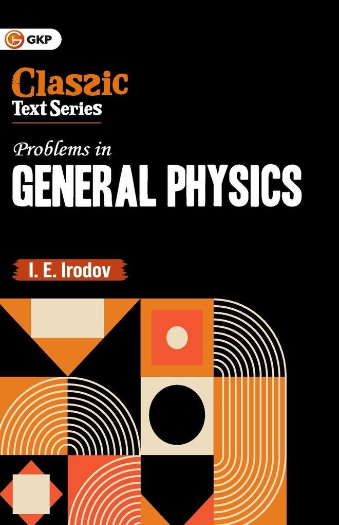 GKP Problems in General Physics
