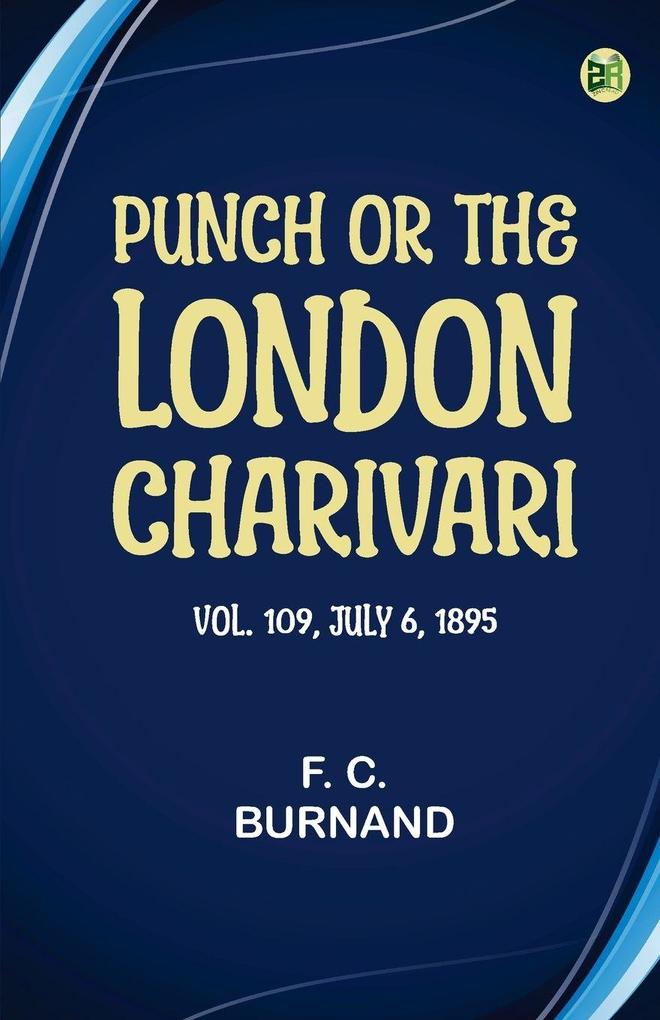 Punch or the London Charivari Vol. 109 July 6 1895