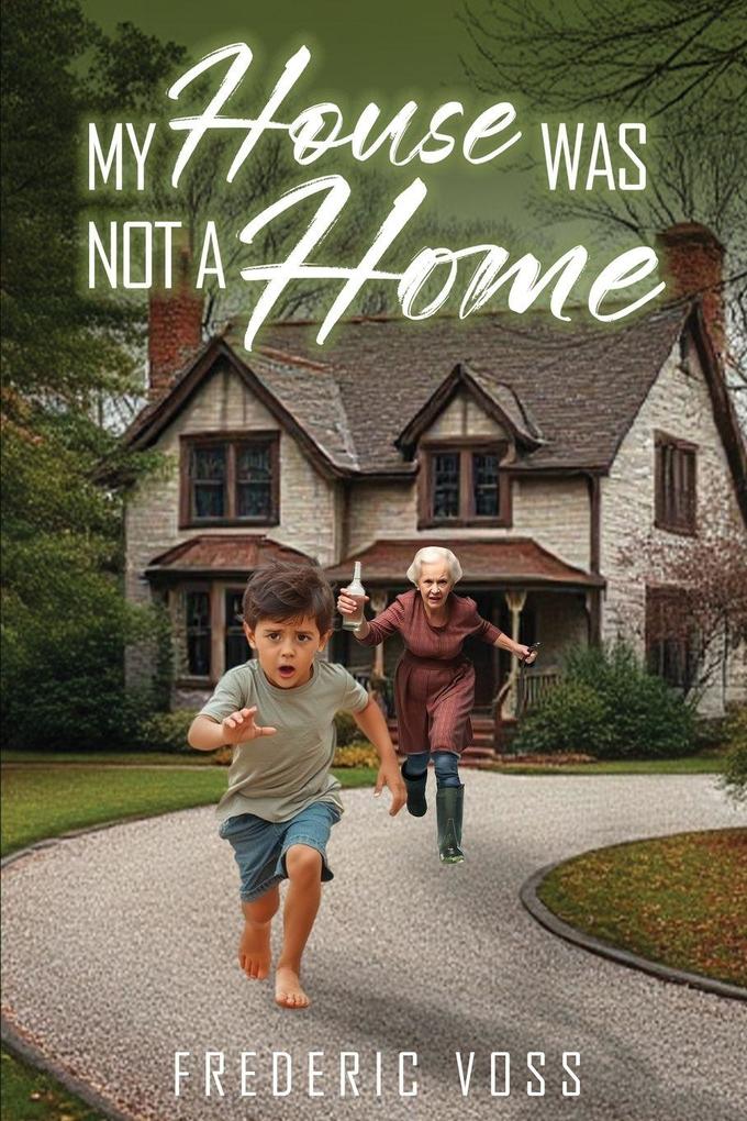 My House Was Not a Home
