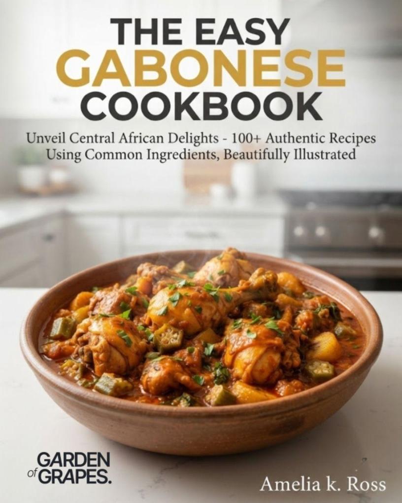 The Easy Gabonese Cookbook