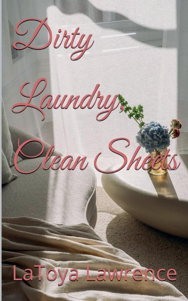 Dirty Laundry Clean Sheets