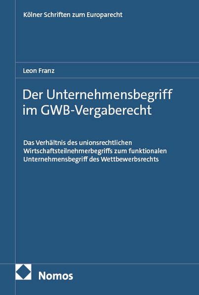 Der Unternehmensbegriff im GWB-Vergaberecht