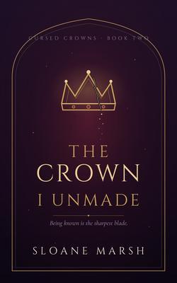 The Crown I Unmade