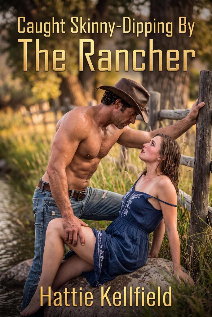 Caught Skinny-Dipping By The Rancher