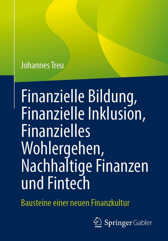 Finanzielle Bildung Finanzielle Inklusion Finanzielles Wohlergehen Nachhaltige Finanzen und Fintech