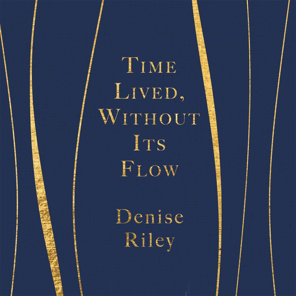 Time Lived Without Its Flow