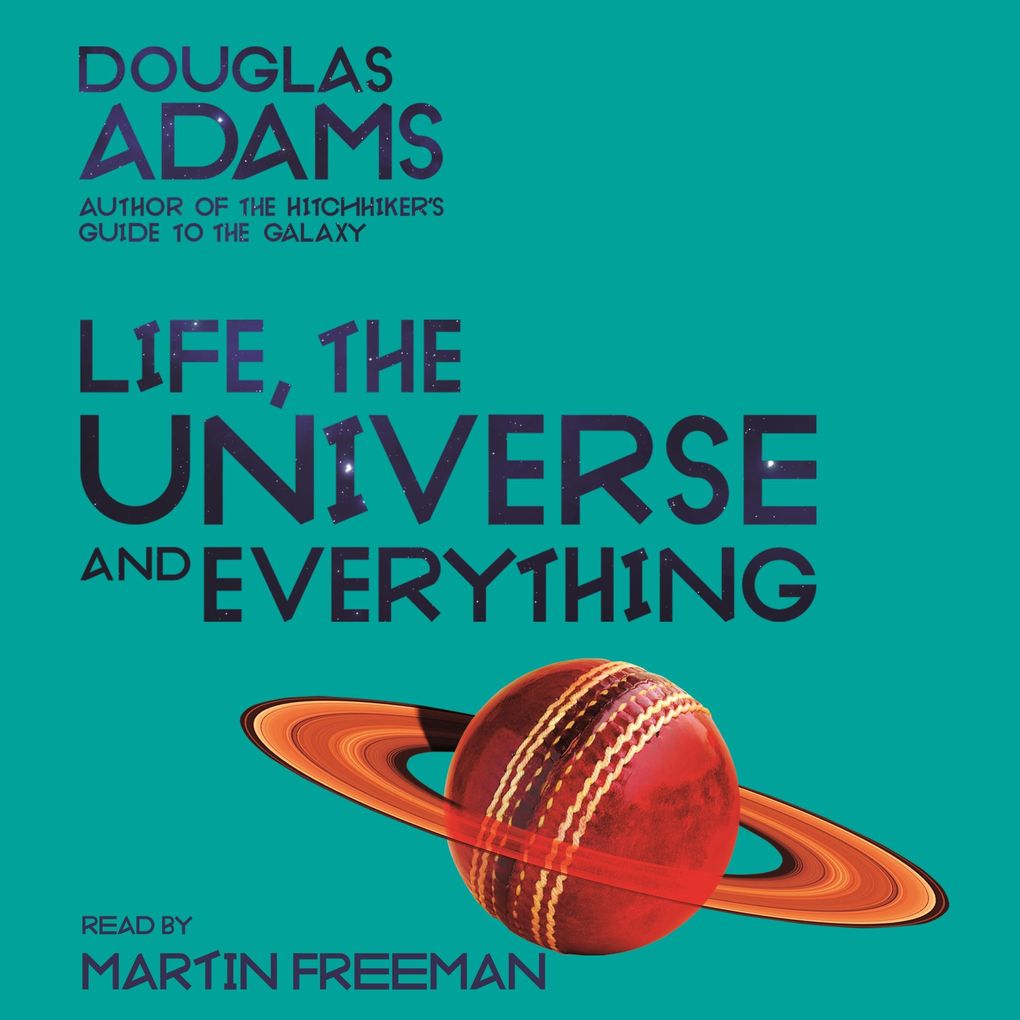 Life the Universe and Everything