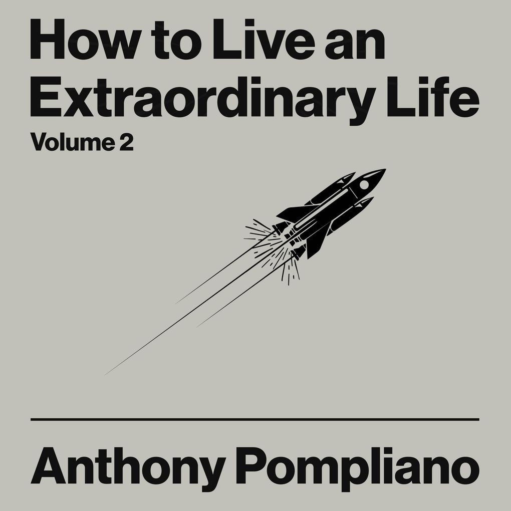 How To Live An Extraordinary Life Volume Two
