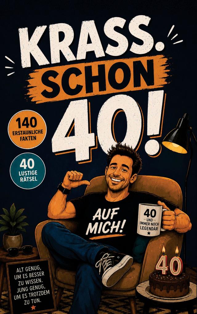 KRASS. SCHON 40!