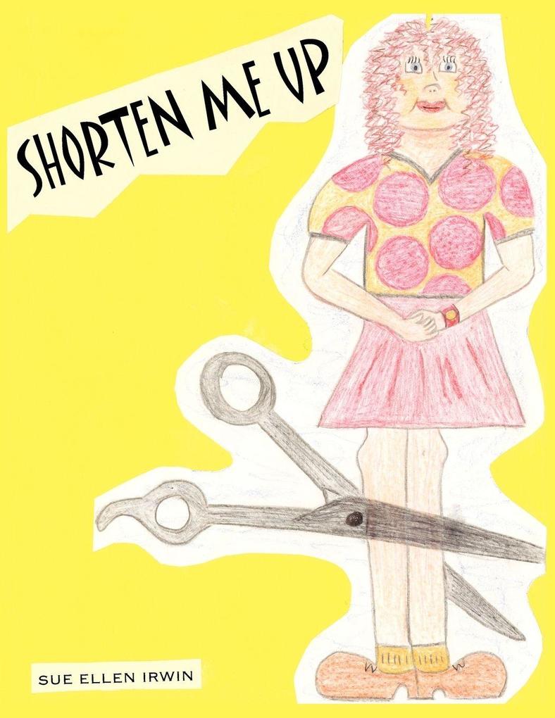 SHORTEN ME UP