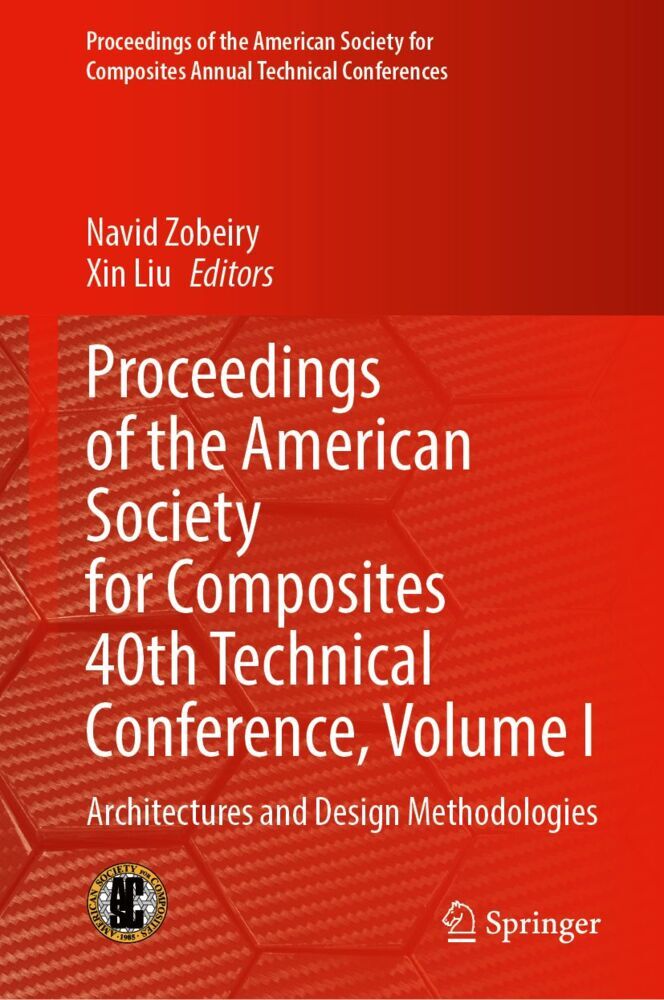 Proceedings of the American Society for Composites 40th Technical Conference Volume I