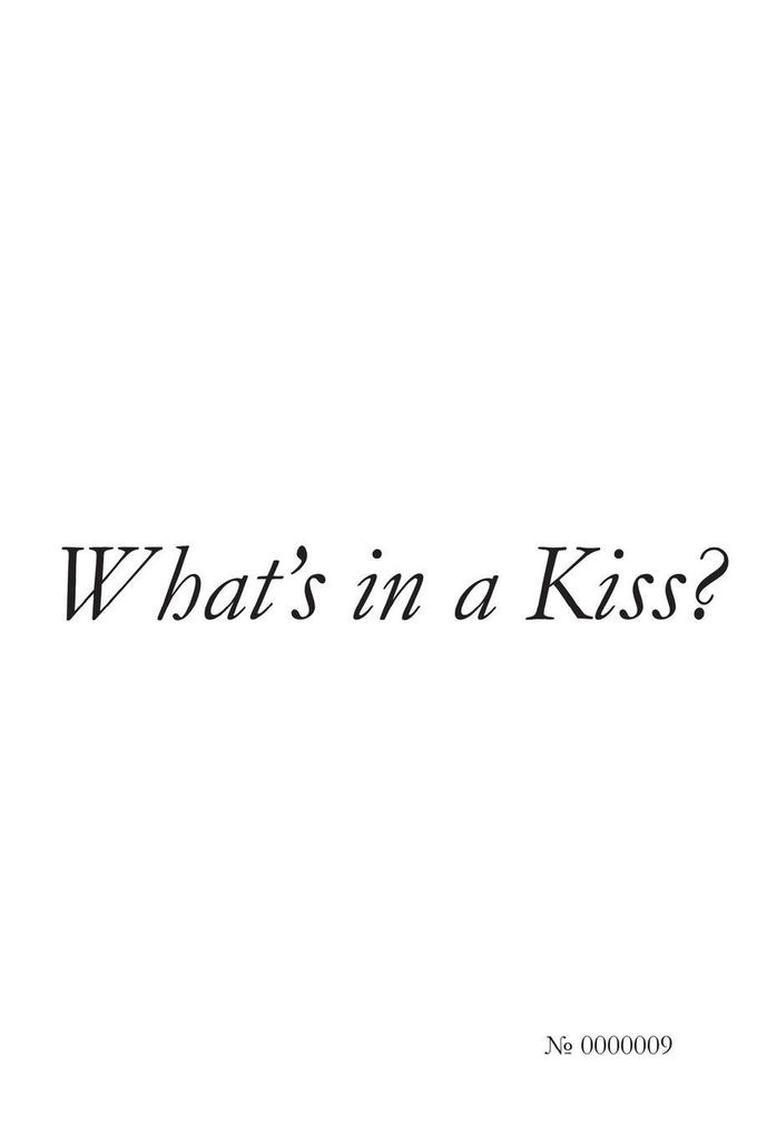 What's in a Kiss?